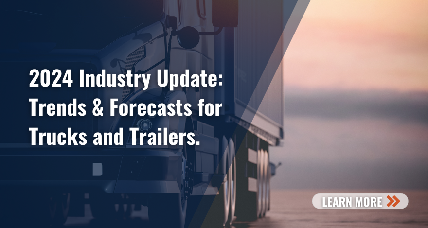 https://blog.austinhardware.com/an-industry-update-2024-trends-in-the-truck-and-trailer-markets